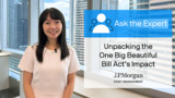 Unpacking the Big Beautiful Bill Act's impact